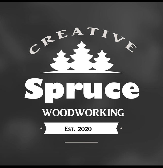 CREATIVE SPRUCE WOODWORKING