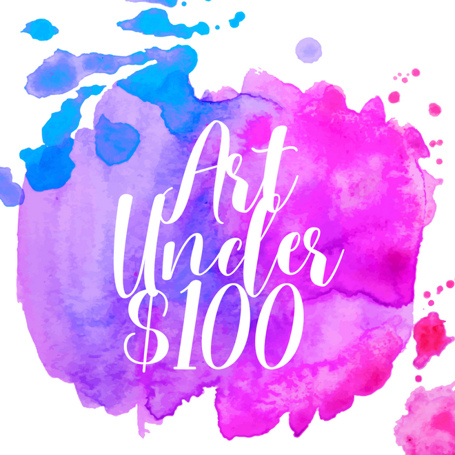 ART FOR UNDER $100